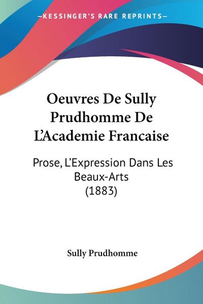 Oeuvres De Sully Prudhomme De L’Academie Francaise