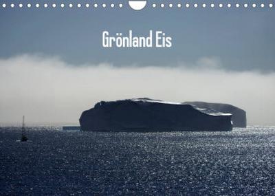 Grönland Eis (Wandkalender 2023 DIN A4 quer)