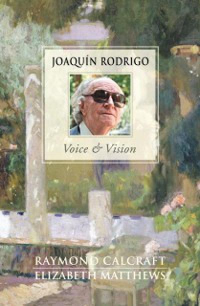 Joaquin Rodrigo - Voice & Vision