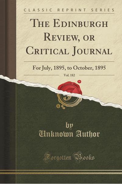 Author, U: Edinburgh Review, or Critical Journal, Vol. 182