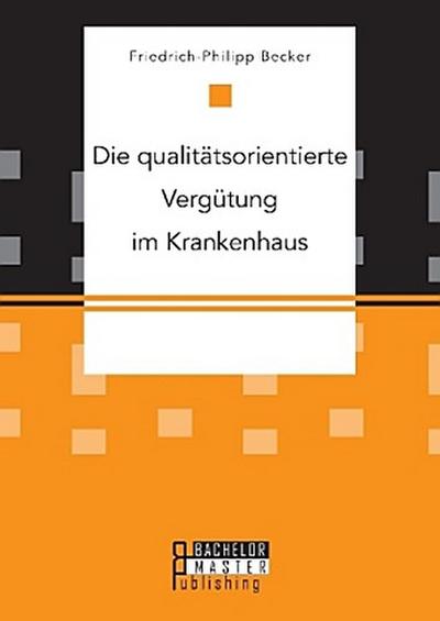 Die qualitätsorientierte Vergütung im Krankenhaus