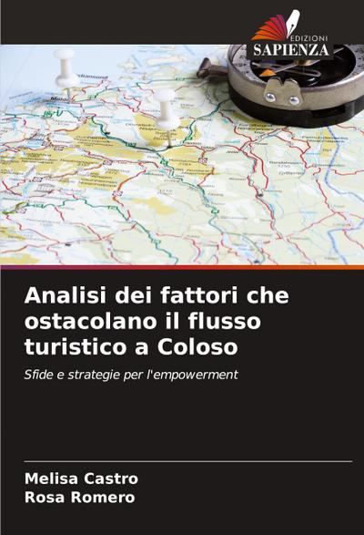 Analisi dei fattori che ostacolano il flusso turistico a Coloso