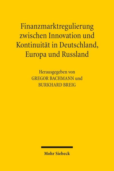 Finanzmarktregulierung zwischen Innovation und Kontinuität in Deutschland, Europa und Russland