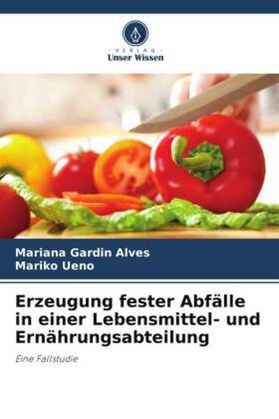 Erzeugung fester Abfälle in einer Lebensmittel- und Ernährungsabteilung