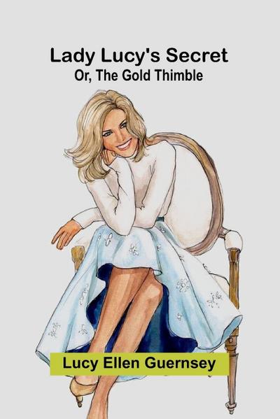 Lady Lucy’s secret