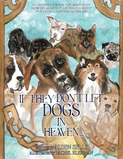 If They Don’t Let Dogs in Heaven