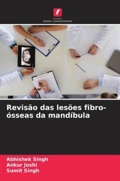 Revisão das lesões fibro-ósseas da mandíbula