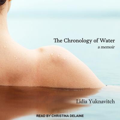 The Chronology of Water Lib/E: A Memoir