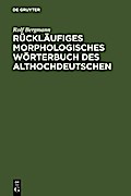 Rückläufiges morphologisches Wörterbuch des Althochdeutschen