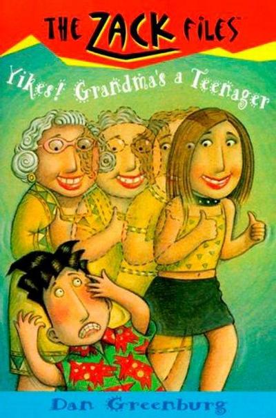 Zack Files 17: Yikes! Grandma’s a Teenager