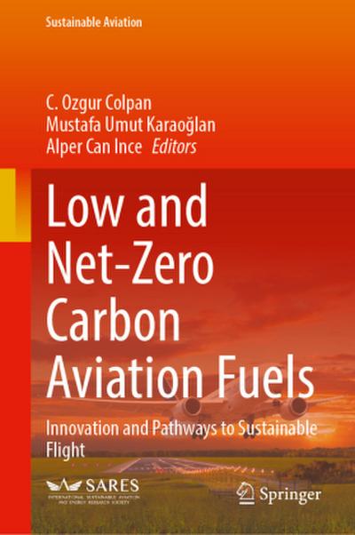 Low and Net-Zero Carbon Aviation Fuels