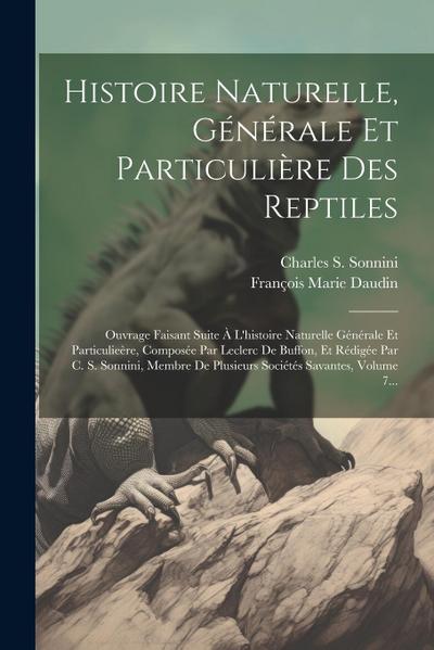 Histoire Naturelle, Générale Et Particulière Des Reptiles: Ouvrage Faisant Suite À L’histoire Naturelle Générale Et Particulieère, Composée Par Lecler
