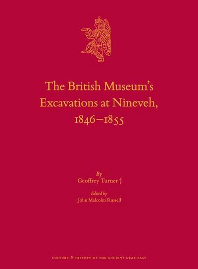 The British Museum’s Excavations at Nineveh, 1846-1855