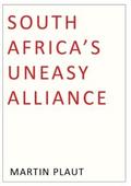 South Africa’s Uneasy Alliance