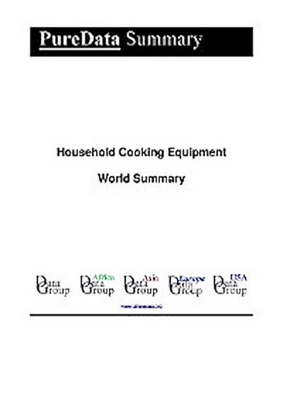 Household Cooking Equipment World Summary