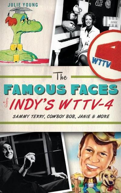 The Famous Faces of Indy’s WTTV-4