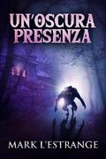 Un’oscura Presenza