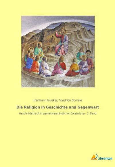 Die Religion in Geschichte und Gegenwart