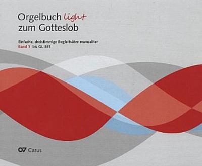 Orgelbuch light zum Gotteslob. Bd.1