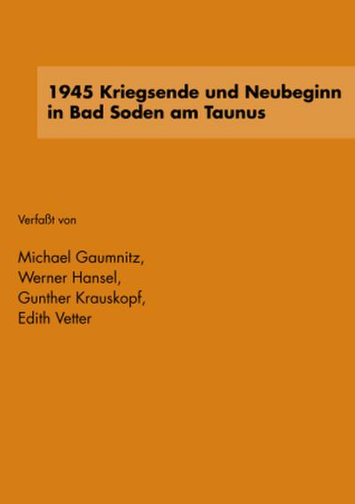1945 Kriegsende und Neubeginn in Bad Soden am Taunus