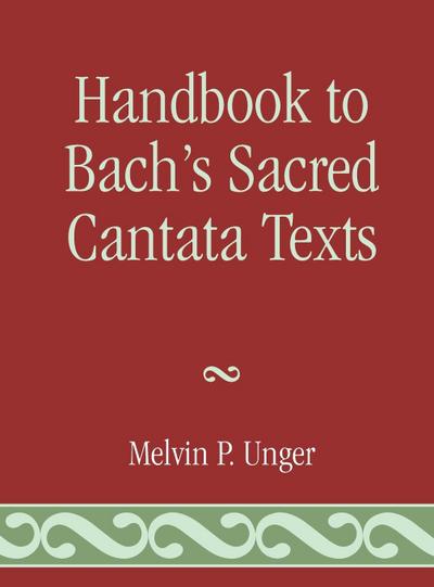 Handbook to Bach’s Sacred Cantata Texts