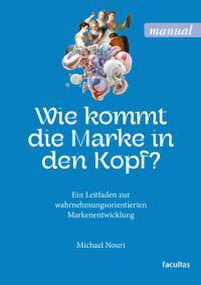 Wie kommt die Marke in den Kopf ?
