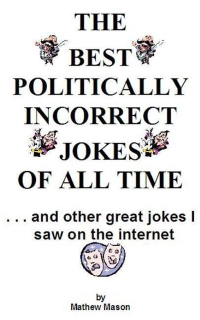 The Best Politically Incorrect Jokes Of All Time