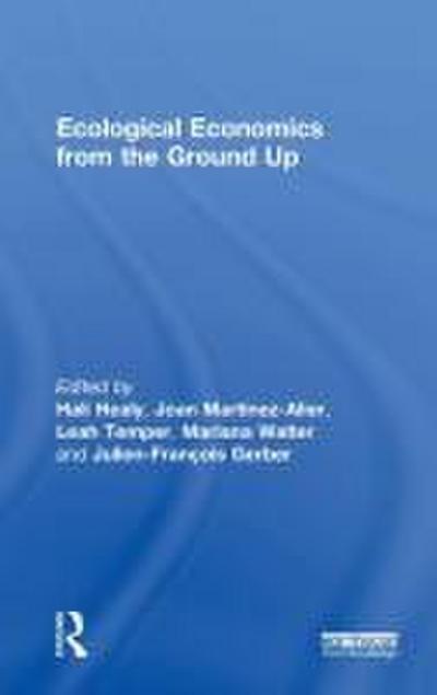 Ecological Economics from the Ground Up
