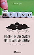 Comment je suis devenue une pessimiste joyeuse
