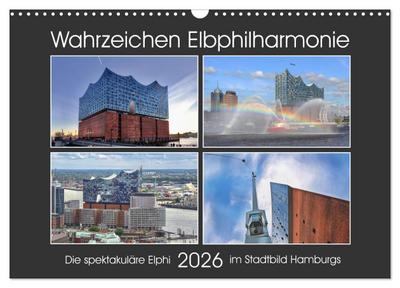 Wahrzeichen Elbphilharmonie (Wandkalender 2026 DIN A3 quer), CALVENDO Monatskalender