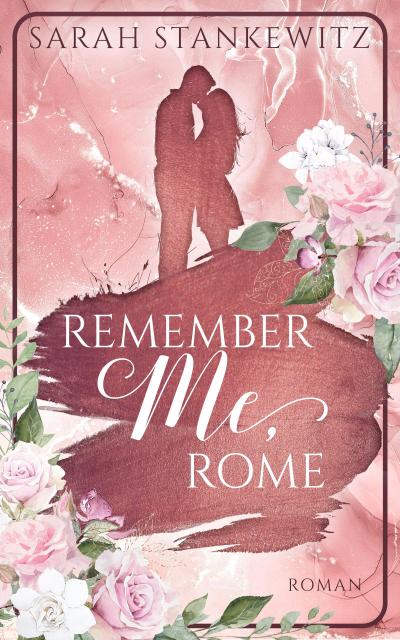Stankewitz, S: Remember Me, Rome