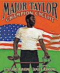 Major Taylor, Champion Cyclist