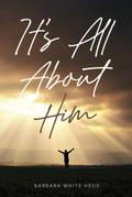 It’s All About Him