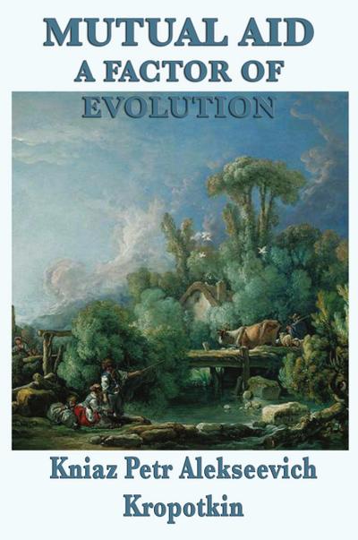Mutual Aid a Factor of Evolution