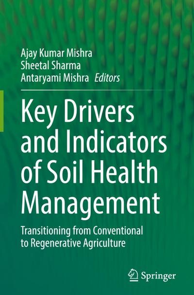 Key Drivers and Indicators of Soil Health Management