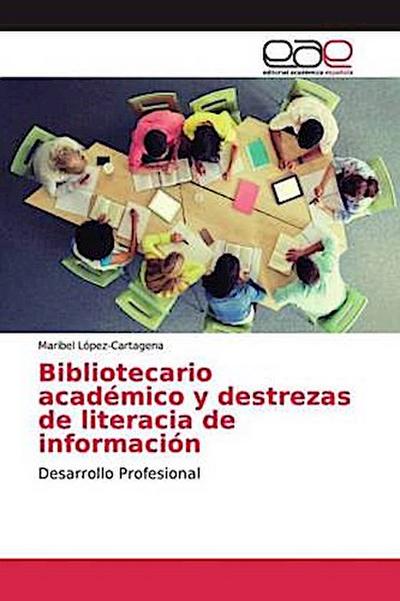 Bibliotecario académico y destrezas de literacia de información