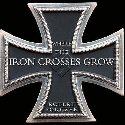 Where the Iron Crosses Grow Lib/E: The Crimea 1941-44