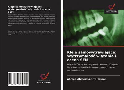 Kleje samowytrawiaj¿ce: Wytrzyma¿o¿¿ wi¿zania i ocena SEM