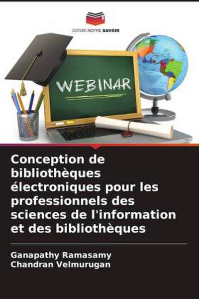Conception de bibliothèques électroniques pour les professionnels des sciences de l’information et des bibliothèques