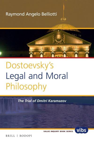Dostoevsky’s Legal and Moral Philosophy