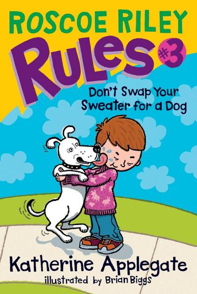 Roscoe Riley Rules #3: Don’t Swap Your Sweater for a Dog