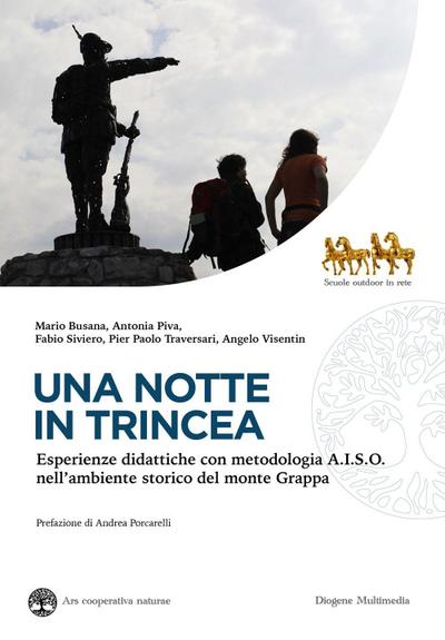 Una notte in trincea. Esperienze didattiche con metodologia A.I.S.O. nell’ambiente storico del monte Grappa