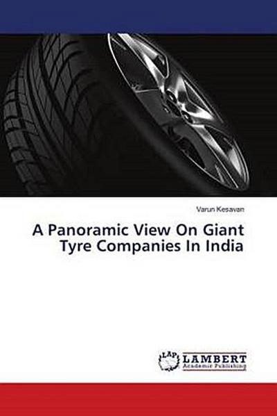 A Panoramic View On Giant Tyre Companies In India