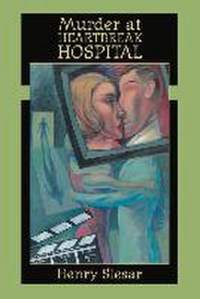 Murder at Heartbreak Hospital