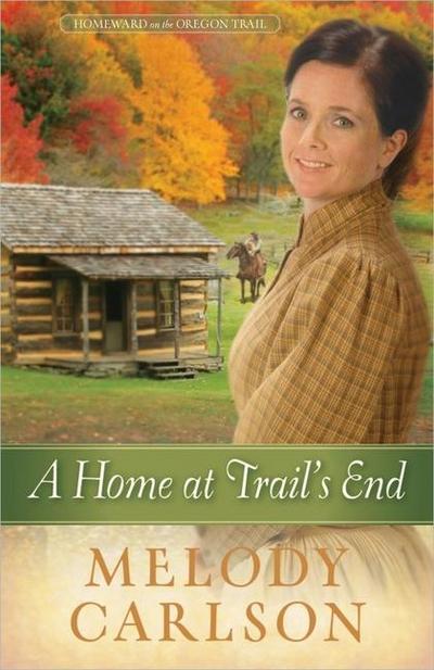 A Home at Trail’s End: Volume 3