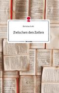 Zwischen den Zeilen. Life is a Story - story.one