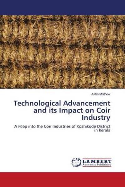 Technological Advancement and its Impact on Coir Industry