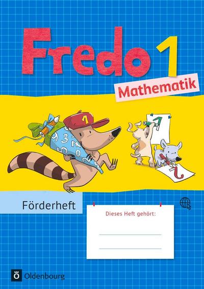 Fredo - Mathematik 1. Schuljahr - Zu allen Ausgaben - Förderheft