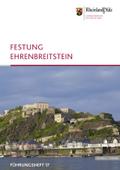 Festung Ehrenbreitstein (Führungshefte der Edition Burgen, Schlösser, Altertümer Rheinland-Pfalz)