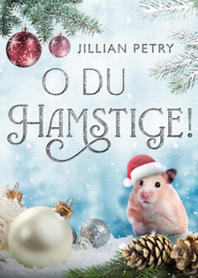 O Du Hamstige!